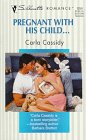 Pregnant With His Child ... (9780373192595) by Carla Cassidy