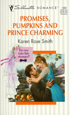 Beispielbild fr Promises, Pumpkins and Prince Charming : Do You Take This Stranger? zum Verkauf von Better World Books: West