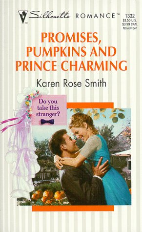 Stock image for Promises, Pumpkins and Prince Charming : Do You Take This Stranger? for sale by Better World Books: West