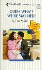 Guess What We're Married (Texas Family Ties) (Silhouette Romance, 1338)