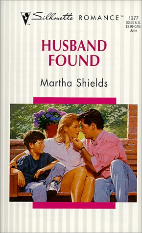 Husband Found (Family Matters) (Silhouette Romance) (9780373193776) by Martha Shields