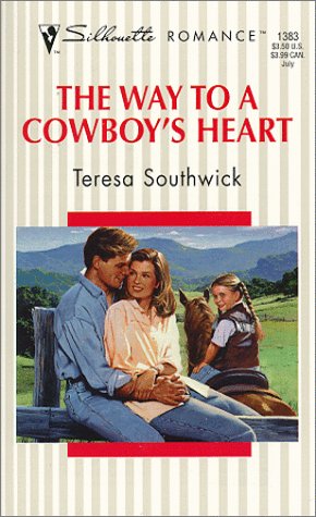 The Way to a Cowboy's Heart (Family Matters) (Silhouette Romance, No. 1383) (9780373193837) by Teresa Southwick