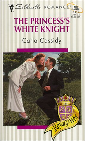 The Princess's White Knight (Silhouette Romance, 1415) (9780373194155) by Cassidy