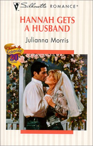 Stock image for Hannah Gets A Husband (Bridal Fever!) (Silhouette Romance, No.1448) for sale by Blue Vase Books