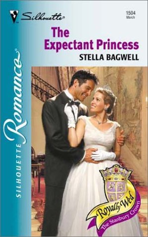 The Expectant Princess (Royally Wed) (Silhouette Romance 1504) (9780373195046) by Stella Bagwell