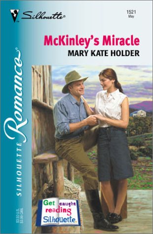 9780373195213: McKinley's Miracle (Silhouette Romance)