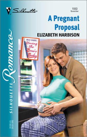 Imagen de archivo de Pregnant Proposal (Having The Boss'S Baby) (Silhouette Romance) a la venta por SecondSale