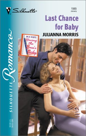 9780373195657: Last Chance For Baby (Having The Boss'S Baby) (Silhouette Romance)