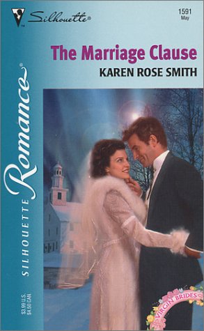 The Marriage Clause (Virgin Brides) (Silhouette Romance) (9780373195916) by Smith, Karen Rose