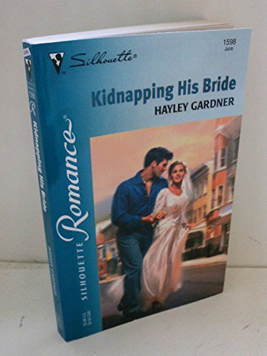 Imagen de archivo de Kidnapping His Bride (Silhouette Romance) a la venta por SecondSale