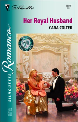 Beispielbild fr Her Royal Husband (Crown And Glory) (Silhouette Romance) zum Verkauf von SecondSale