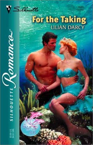 For The Taking (A Tale Of The Sea) (Silhouette Romance) (9780373196203) by Darcy, Lilian