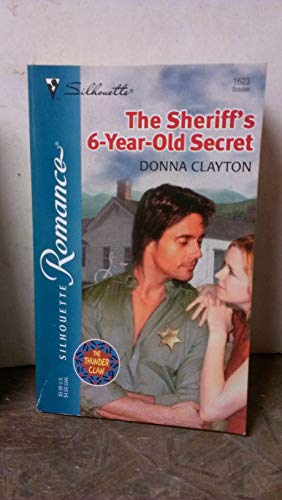 9780373196234: The Sheriff's 6-Year-Old Secret (Silhouette Romance)
