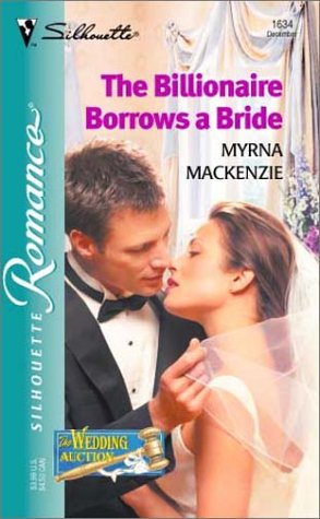 Stock image for The Billionaire Borrows A Bride (The Wedding Auction) for sale by SecondSale