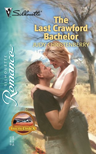 9780373197156: The Last Crawford Bachelor (Silhouette Romance) (from the Circle K)