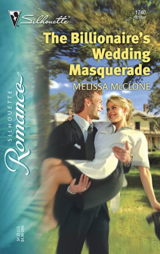 Stock image for The Billionaire's Wedding Masquerade (Silhouette Romance) for sale by Your Online Bookstore