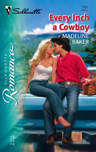 Every Inch a Cowboy (Silhouette Romance) - Baker, Madeline