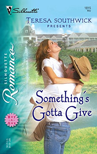 Something's Gotta Give (Buy-a-Guy, 3) (9780373198153) by Southwick, Teresa