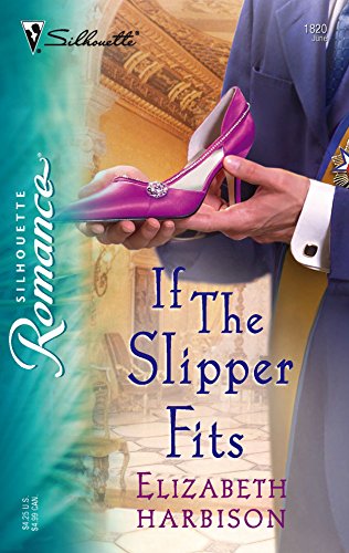 Stock image for If the Slipper Fits (Silhouette Romance) for sale by SecondSale