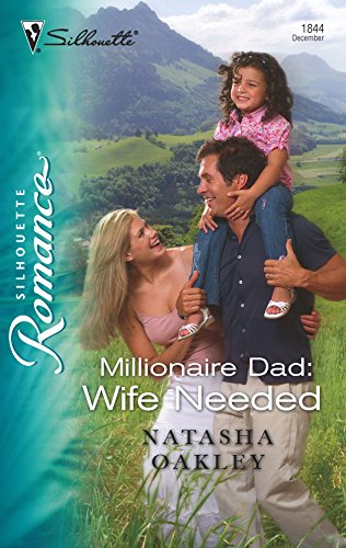 Beispielbild fr Millionaire Dad: Wife Needed (Silhouette Romance) zum Verkauf von Half Price Books Inc.