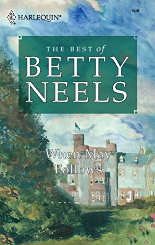 9780373199457: When May Follows (The Best of Betty Neels)