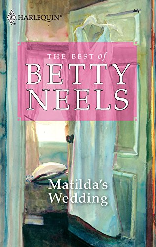 Stock image for Matilda's Wedding (The Best of Betty Neels) for sale by Your Online Bookstore