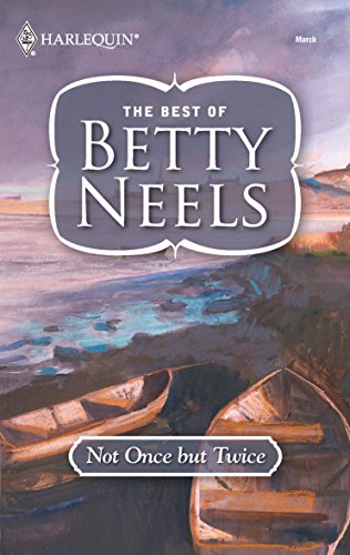 Not Once But Twice (The Best of Betty Neels) (9780373199624) by Neels, Betty