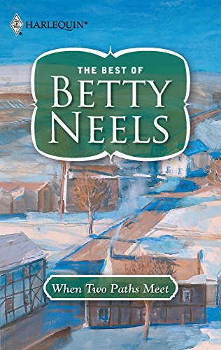 9780373199662: When Two Paths Meet (The Best of Betty Neels)