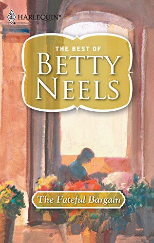 Stock image for The Fateful Bargain (The Best of Betty Neels) for sale by Gulf Coast Books