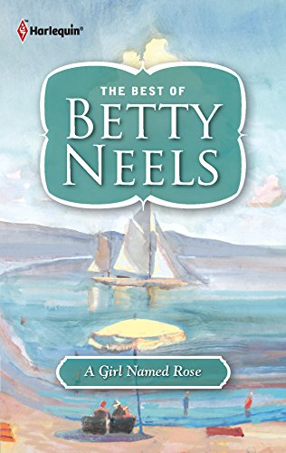 9780373199839: A Girl Named Rose (The Best of Betty Neels)