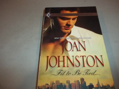 Fit To Be Tied (9780373200092) by Johnston, Joan