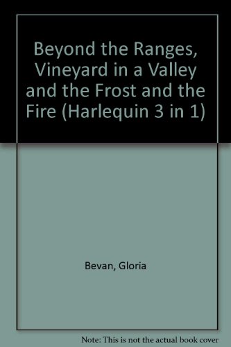 Harlequin Omnibus #61 : Beyond the Ranges; Vineyard in a Valley; The Frost and the Fire