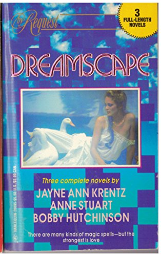 Dreamscape (By Request Series) Volume 5 (9780373200955) by Jayne Ann Krentz; Anne Stuart; Bobby Hutchinson