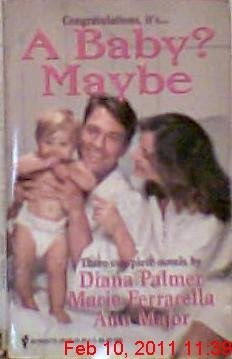 9780373201280: A Baby? Maybe (By Request, 3 Novels in 1)