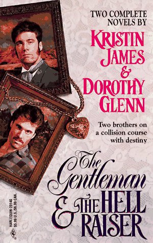 Gentleman and the Hell Raiser (9780373201402) by Kristin James; Dorothy Glenn