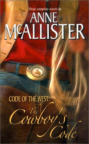 The Cowboy's Code (Code Of The West: ) (By Request 3's) (9780373201891) by Anne McAllister