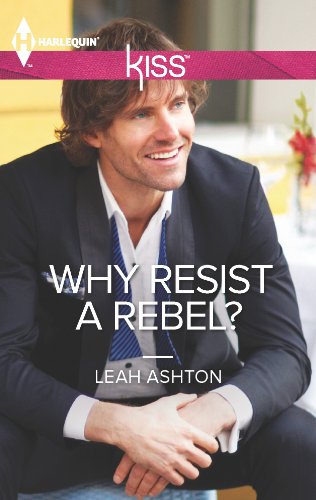 Stock image for Why Resist a Rebel? for sale by Stories & Sequels