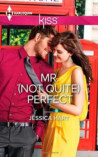 Mr. (Not Quite) Perfect (Harlequin Kiss) (9780373207459) by Hart, Jessica