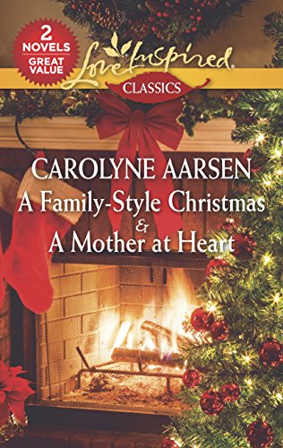 9780373208630: A Family-Style Christmas & a Mother at Heart: A Family-Style ChristmasA Mother at Heart (Love Inspired Classics)