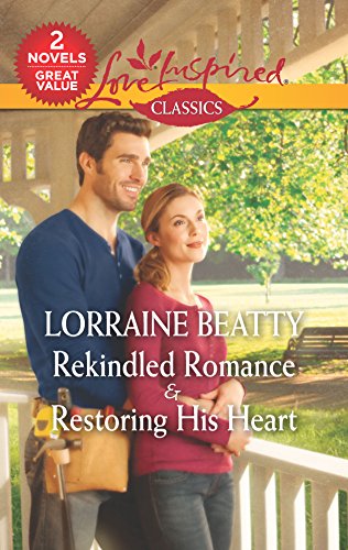 Stock image for Rekindled Romance & Restoring His Heart: An Anthology (Love Inspired Classics) for sale by SecondSale
