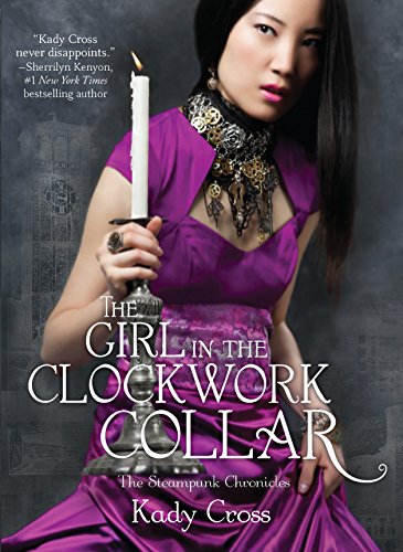 9780373210534: The Girl in the Clockwork Collar (Steampunk Chronicles)