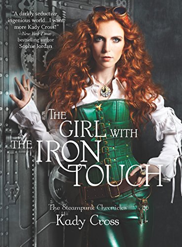 9780373210855: The Girl with the Iron Touch (Steampunk Chronicles)