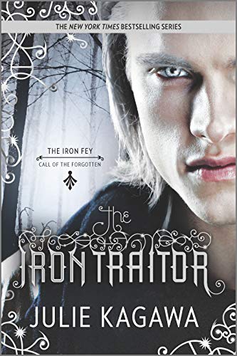 9780373210916: The Iron Traitor (The Iron Fey: Call of the Forgotten)