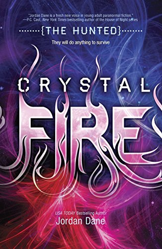 Beispielbild fr Crystal Fire (The Hunted (Teen)) zum Verkauf von Wonder Book
