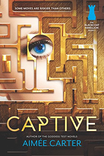 Beispielbild fr Captive (The Blackcoat Rebellion, 2) zum Verkauf von Half Price Books Inc.