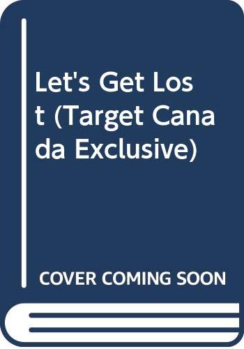 9780373211715: Let's Get Lost (Target Canada Exclusive)
