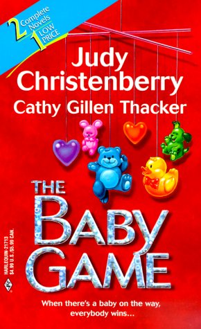 Baby Game (By Request 2'S) (9780373217137) by Judy Christenberry; Cathy Gillen Thacker