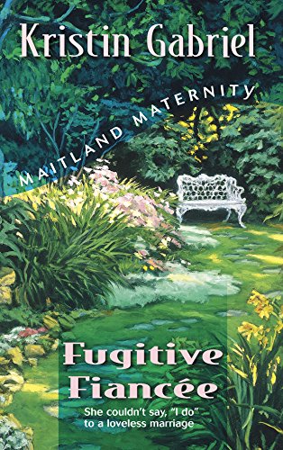 Imagen de archivo de Fugitive Fianc e (Maitland Maternity Quartet #4) (Continuities Plus) a la venta por HPB-Emerald