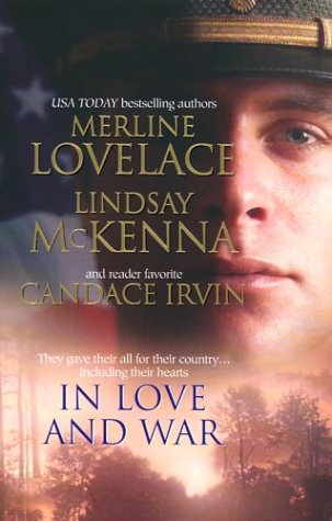 9780373218356: In Love and War: A Military Affair / Comrades in Arms / An Unconditional Surrender