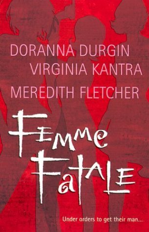 Beispielbild fr Femme Fatale: Shaken And Stirred / The Get-Away Girl / End Game (Feature Anthology) zum Verkauf von WorldofBooks